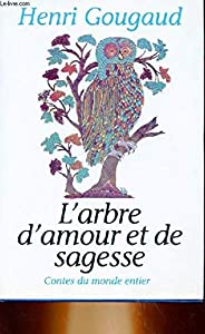 L'arbre d'amour et de sagesse. contes du monde entier