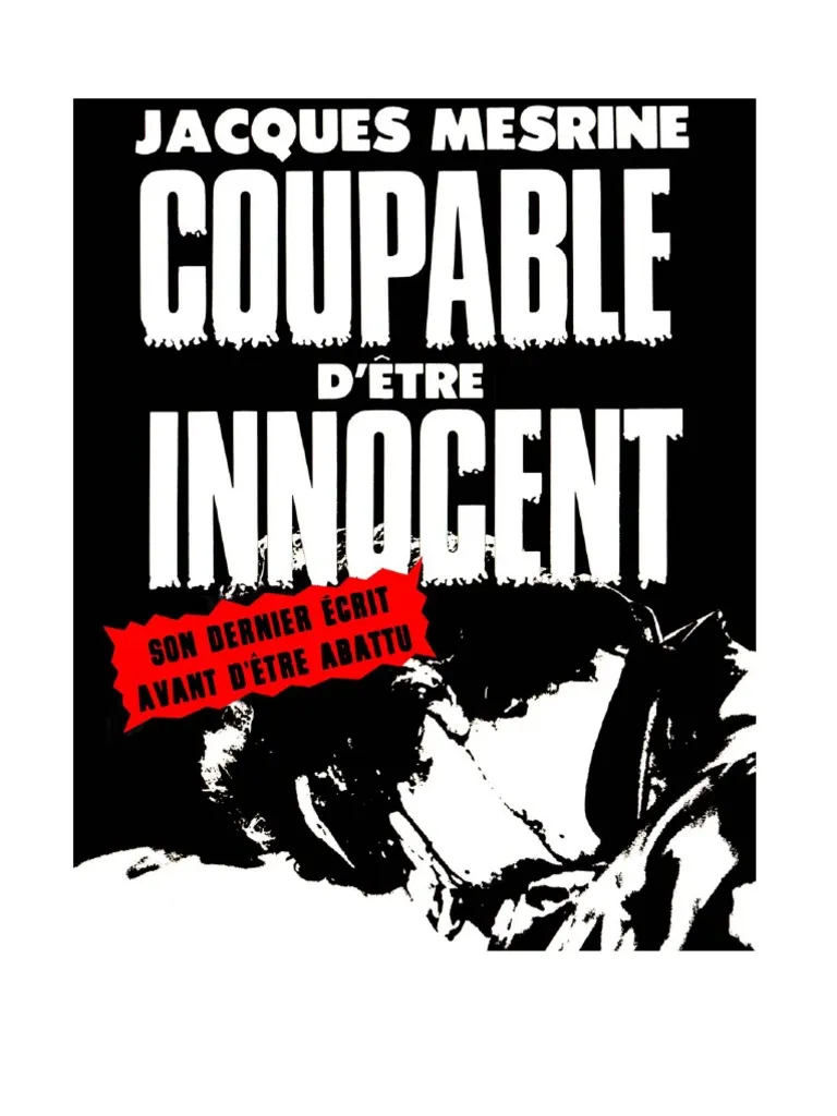 Coupable d'être innocent. Jacques Mesrine. 3ème édition.