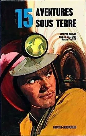 15 aventures sous terre.