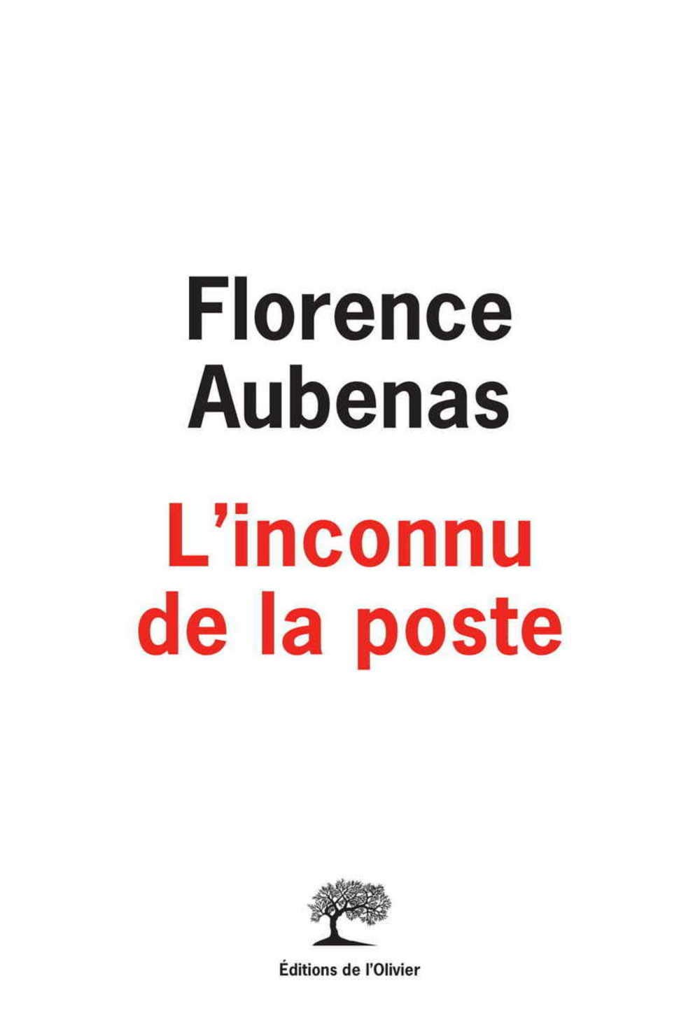 L'inconnu de la poste. Florence Aubenas.