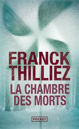 La chambre des morts. Franck Tilliez.