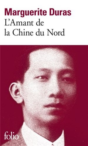 L'amant de la Chine du Nord. Duras.