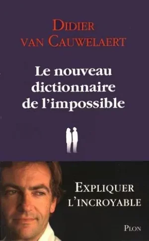 Le nouveau dictionnaire de l'impossible. Van Cauwelaert.