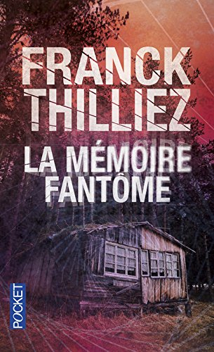 La mémoire fantôme. Thilliez.